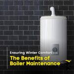 benefits of boiler maintenance